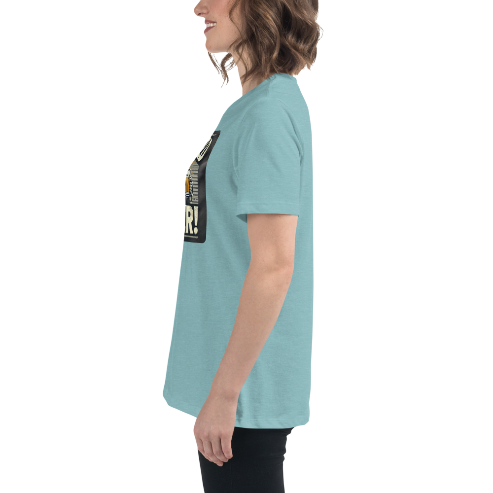 Will Weld for Beer! Womans Relaxed T-Shirt