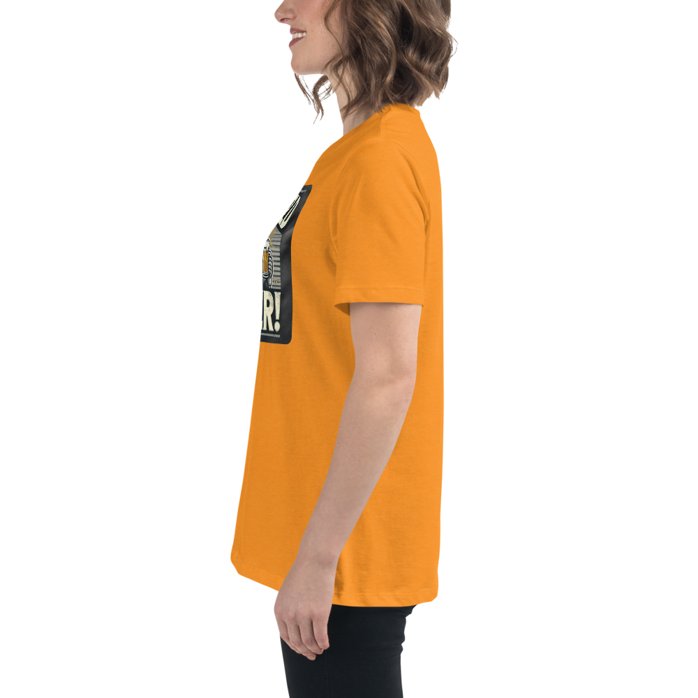 Will Weld for Beer! Womans Relaxed T-Shirt