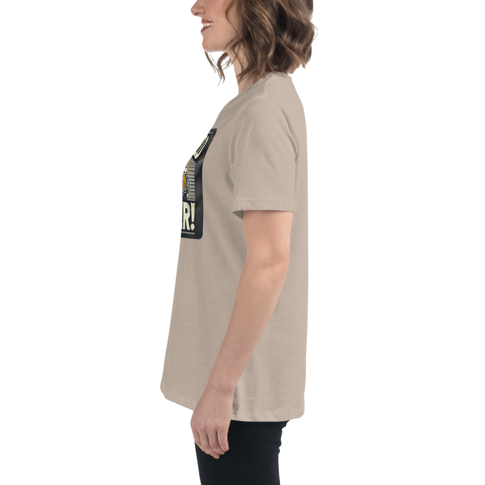 Will Weld for Beer! Womans Relaxed T-Shirt
