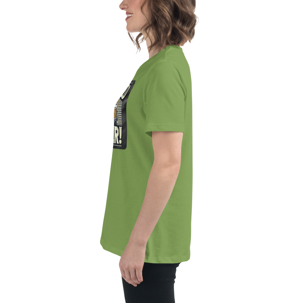 Will Weld for Beer! Womans Relaxed T-Shirt