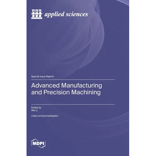 Advanced Manufacturing and Precision Machining