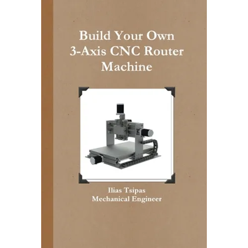 Build Your Own 3-Axis CNC Router Machine