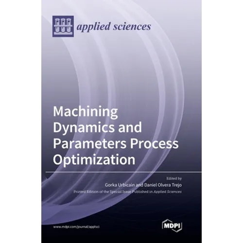Machining Dynamics and Parameters Process Optimization