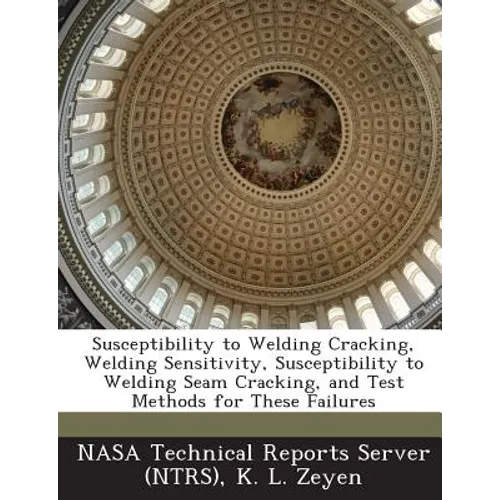 Susceptibility to Welding Cracking, Welding Sensitivity, Susceptibility to Welding Seam Cracking, and Test Methods for These Failures