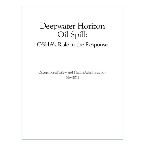 Deepwater Horizon Oil Spill: OSHA's Role in the Response